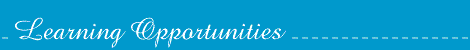 Learning Opportunities
